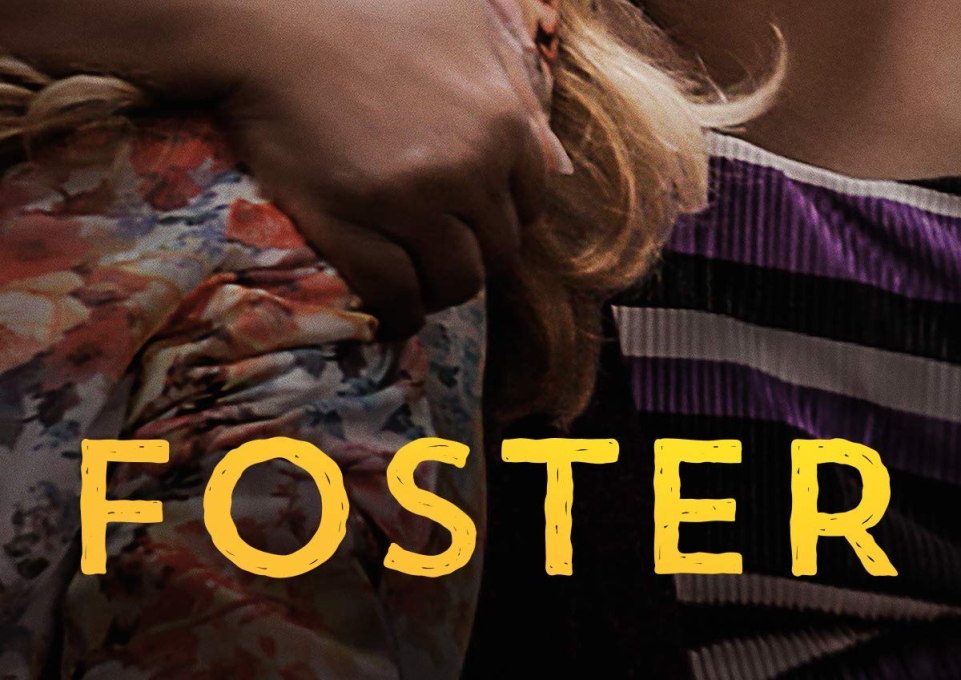 Title of the film FOSTER from a promotional advertisement
